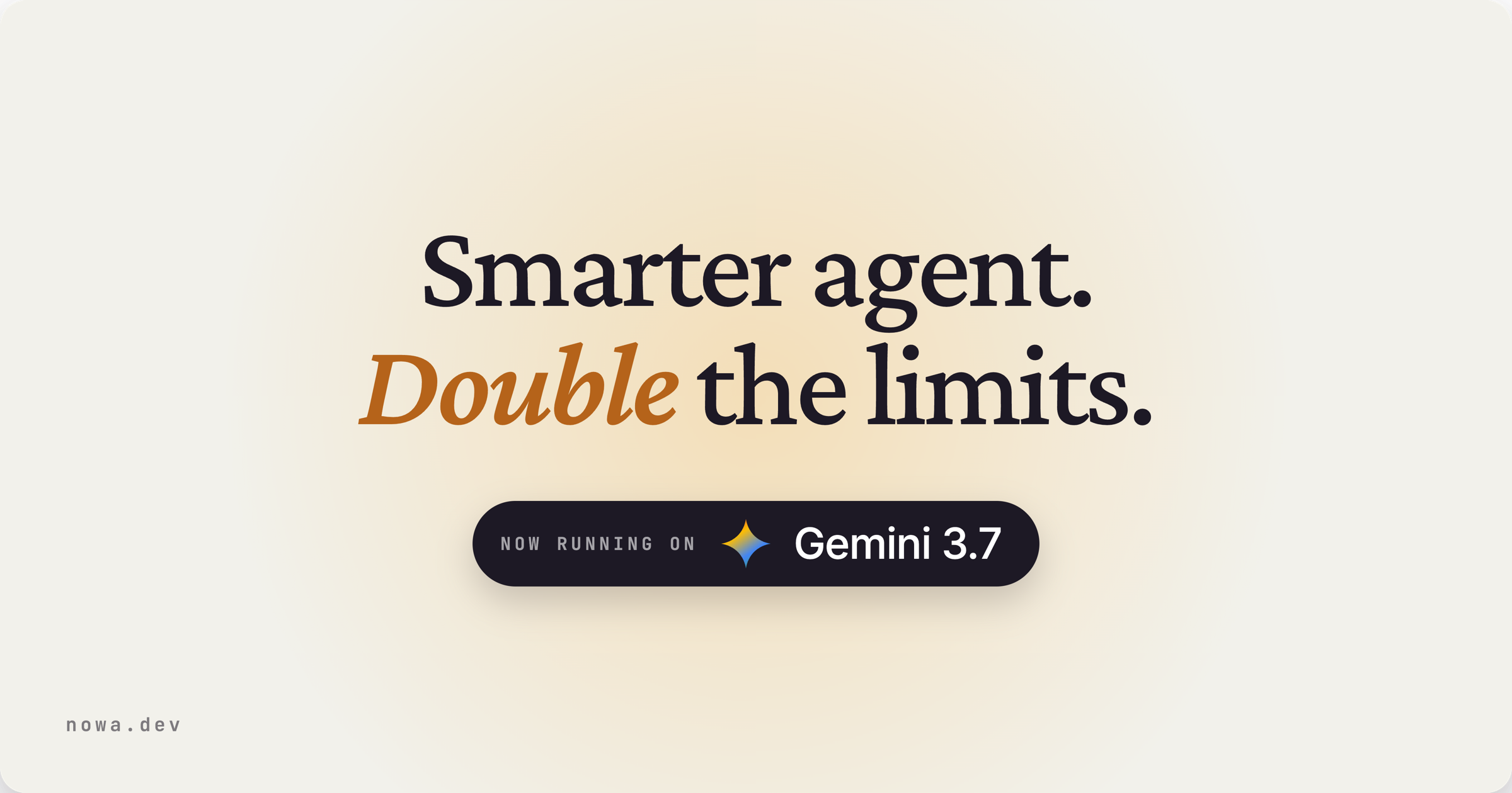 Nowa's AI agent now runs on Gemini 3.7 Flash — smarter agent, double the limits