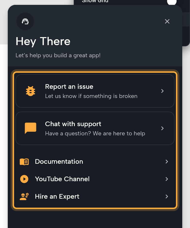 The support panel opened with the round ? button inside a project: the Hey There header with Let's help you build a great app!, then the options (highlighted): Report an issue, Chat with support, Documentation, YouTube Channel and Hire an Expert. No tickets are listed yet, so Your tickets does not show.