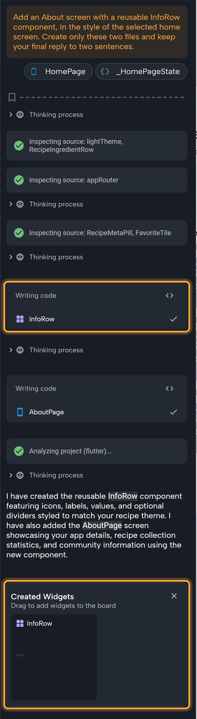 A finished Agent run in the AI Assistant panel, from the user message to the end: the message with its HomePage and _HomePageState attachment chips, the checkpoint line, collapsed Thinking process rows, Inspecting source steps with green check icons, two Writing code cards that list the created classes (InfoRow, highlighted, and AboutPage), the Analyzing project step, the final reply, and the Created Widgets card with the InfoRow thumbnail (highlighted).
