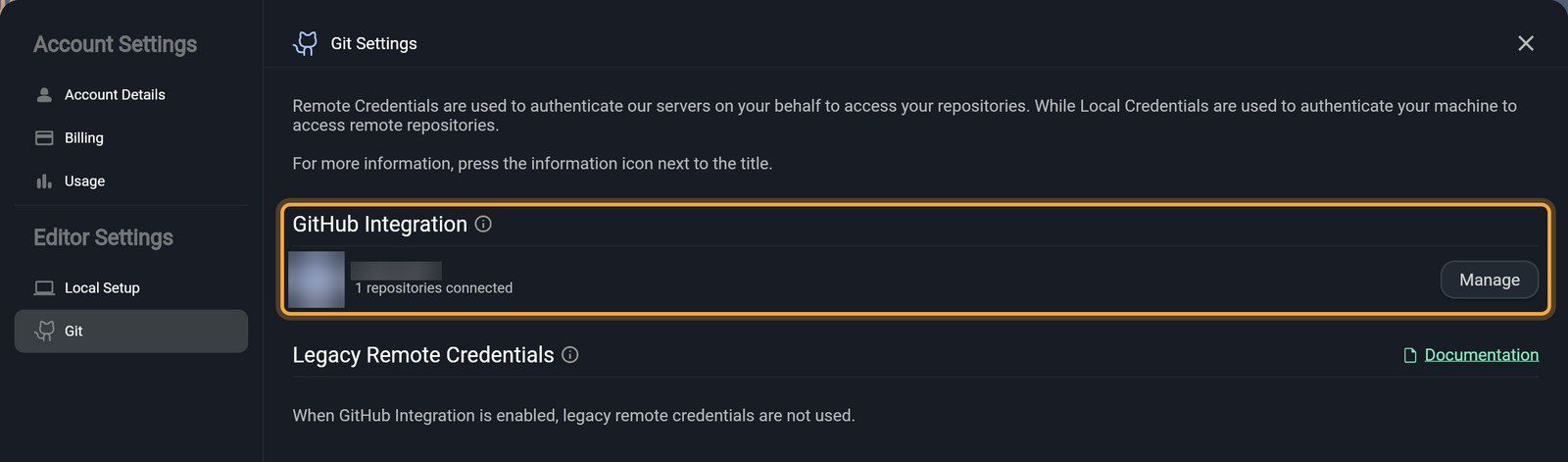 The Git Settings page of the settings window, opened from Git under Editor Settings: GitHub Integration is connected (highlighted), with the GitHub avatar and username (blurred), 1 repositories connected and a Manage button. Below it, Legacy Remote Credentials with a Documentation link reads When GitHub Integration is enabled, legacy remote credentials are not used.