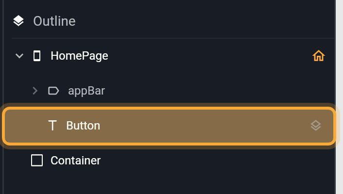 The Outline panel with HomePage expanded: the home icon, the appBar slot row, the selected Button row (highlighted, with the layers icon) and the loose Container row.