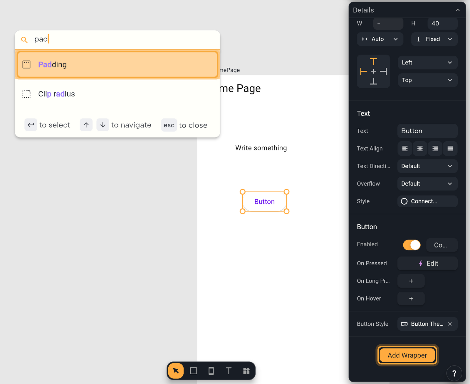 The wrapper search box with pad typed and Padding highlighted as the first result (Clip radius is the second, with the keys to select, navigate and close below), next to the Details panel for a selected Button scrolled down to the Button section, with the Add Wrapper button (highlighted) below it.