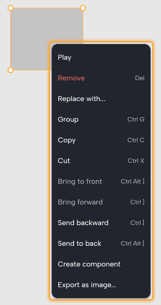 The right-click menu of a selected Container (highlighted): Play, Remove, Replace with..., Group, Copy, Cut, Bring to front, Bring forward, Send backward, Send to back, Create component and Export as image..., with their shortcuts. Bring to front and Bring forward are greyed out.