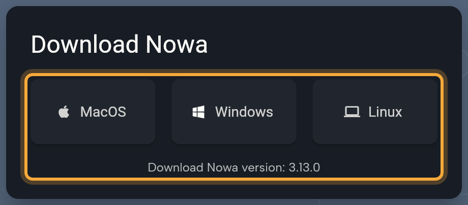 The Download Nowa dialog opened with Download Desktop App in the dashboard sidebar: three buttons (highlighted), MacOS, Windows and Linux, and the line Download Nowa version: 3.13.0 below them.